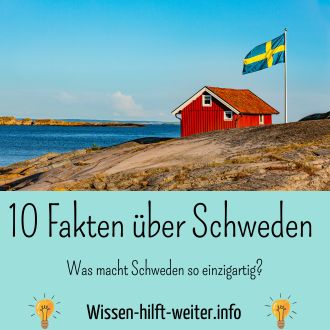 10 Fakten über Schweden - Was macht Schweden so einzigartig?