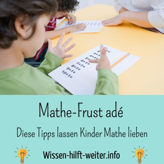 Mathe-Frust adé - Diese Tipps lassen Kinder Mathe lieben