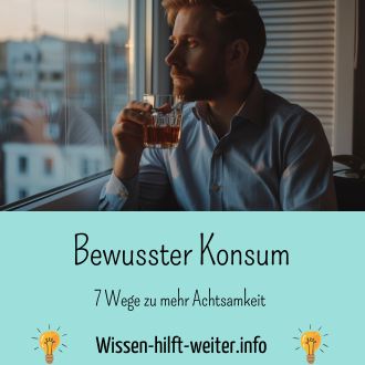 Bewusster Konsum - 7 Wege zu mehr Achtsamkeit