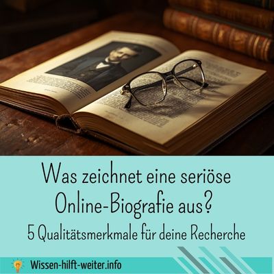 Was zeichnet eine seriöse Online-Biografie aus 5 Qualitätsmerkmale für deine Recherche